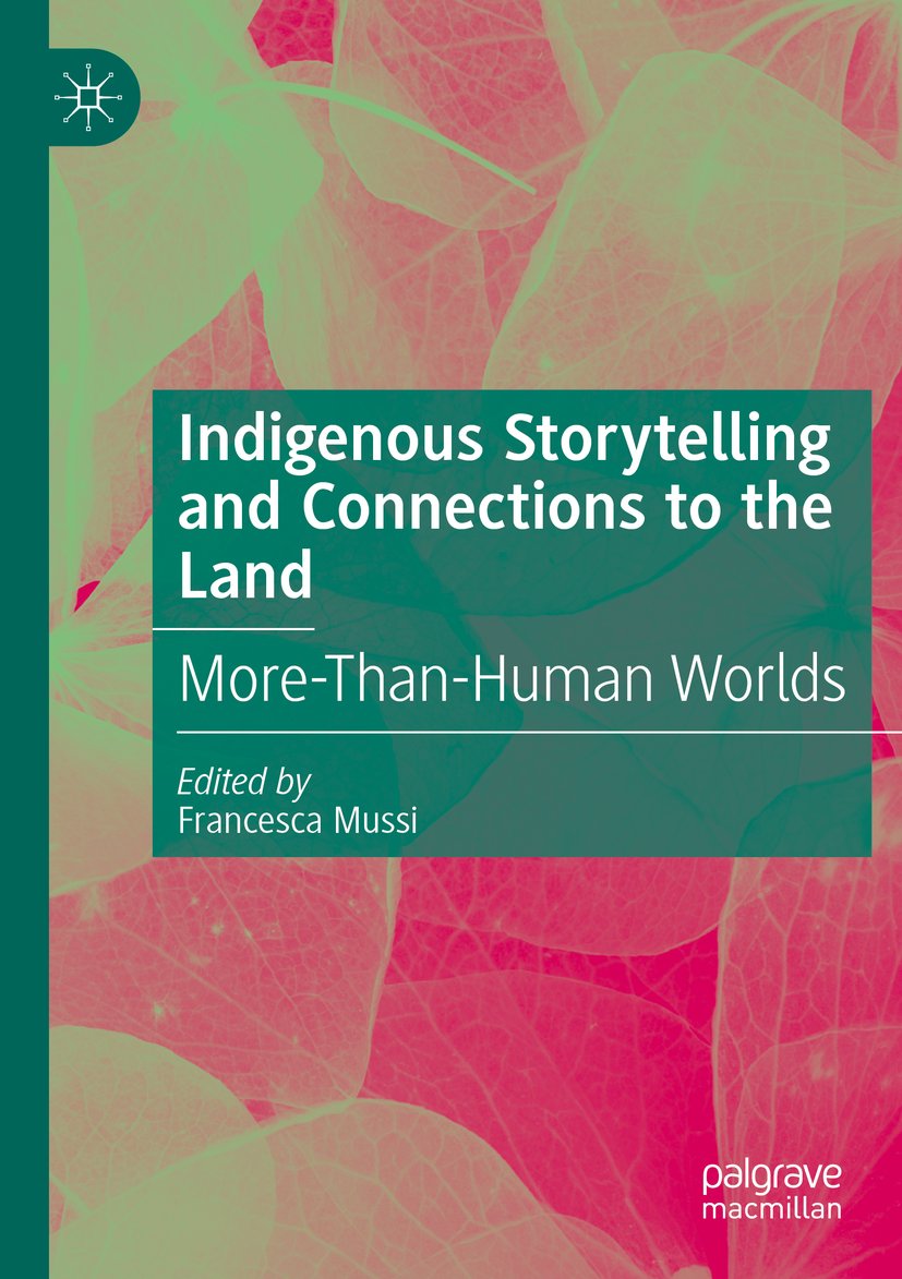 Indigenous Storytelling and Connections to the Land