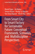 From Smart City to Smart Factory for Sustainable Future: Conceptual Framework, Scenarios, and Multidiscipline Perspectives