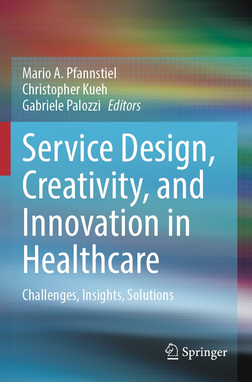Service Design, Creativity, and Innovation in Healthcare