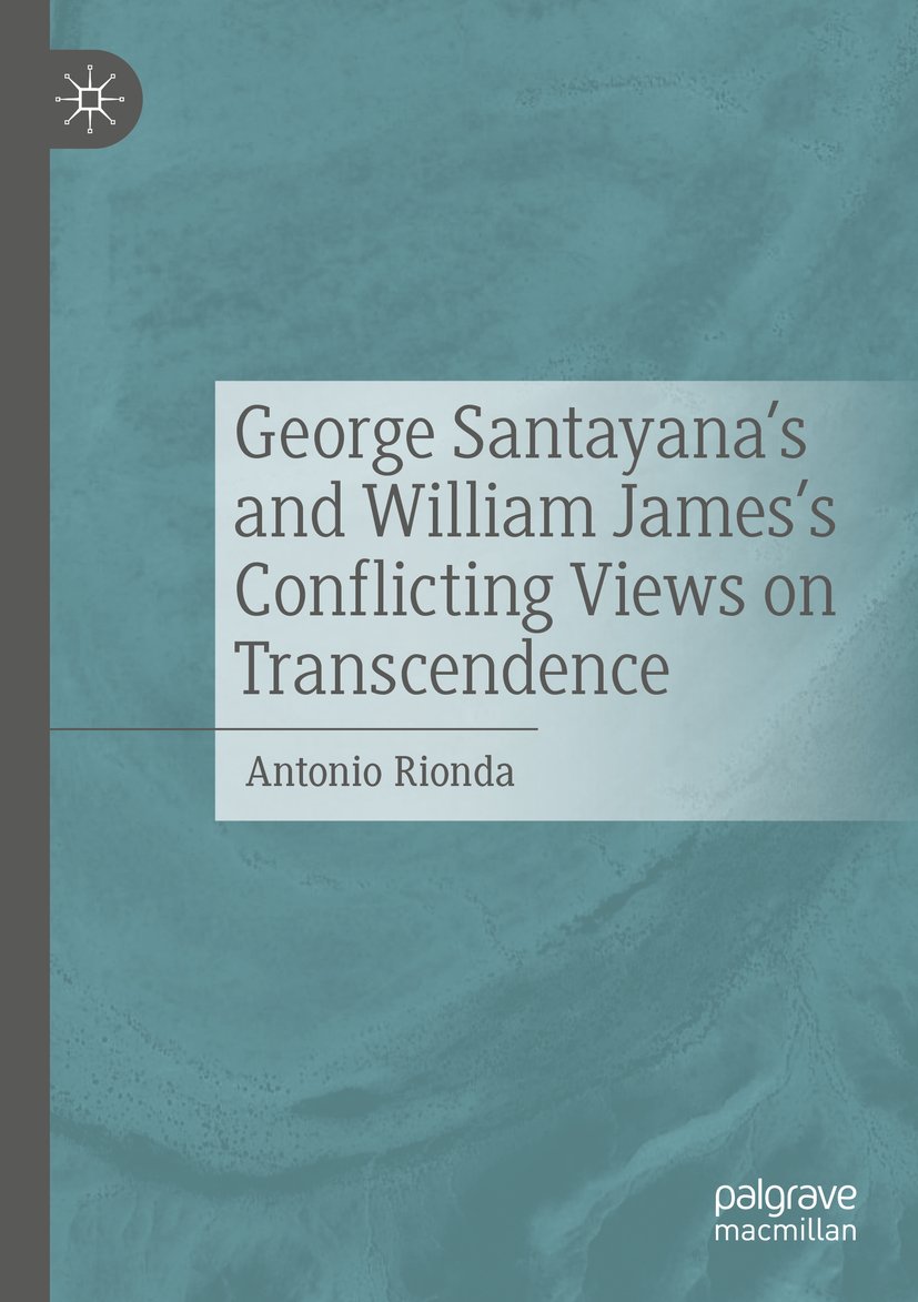 George Santayana's and William James's Conflicting Views on Transcendence