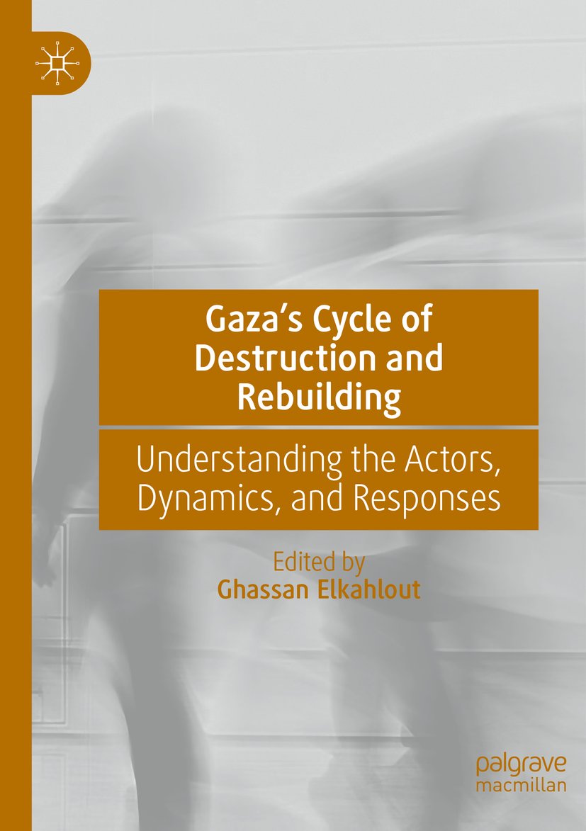 Gaza’s Cycle of Destruction and Rebuilding