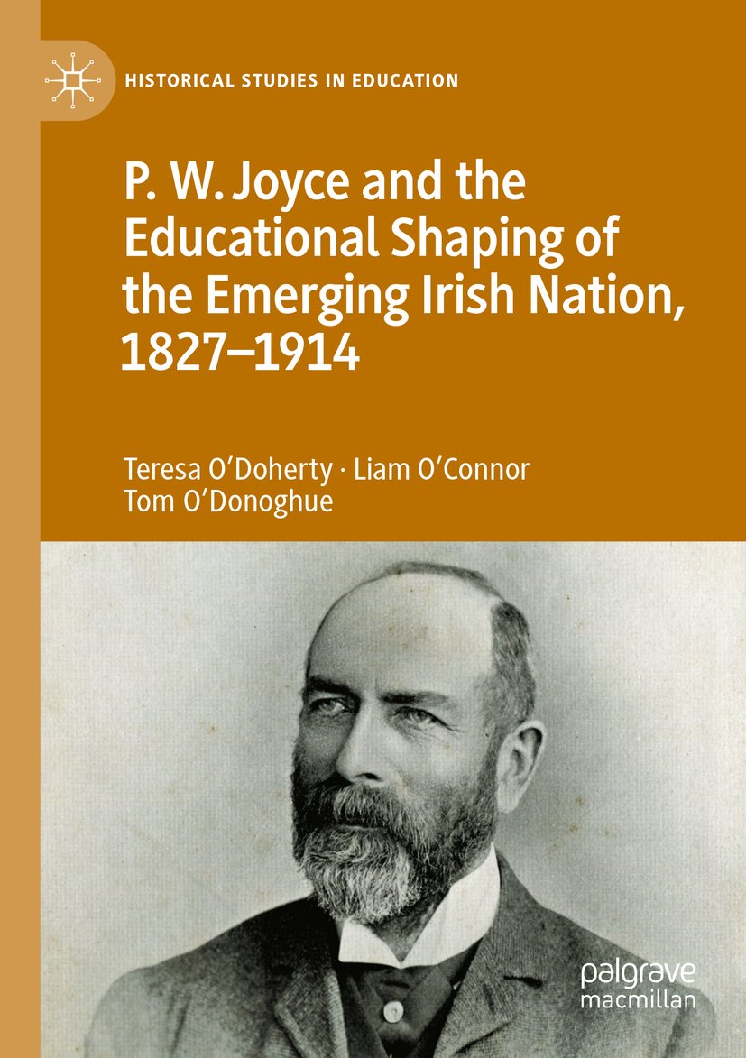 P.W. Joyce and the Educational Shaping of the Emerging Irish Nation, 1827-1914