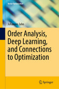 Order Analysis, Deep Learning, and Connections to Optimization