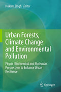 Urban Forests, Climate Change and Environmental Pollution