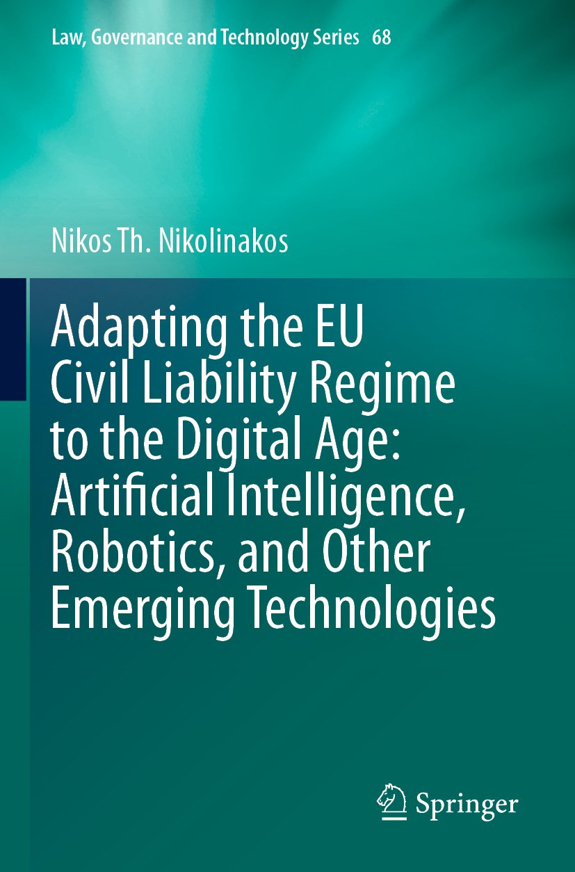 Adapting the EU Civil Liability Regime to the Digital Age: Artificial Intelligence, Robotics, and Other Emerging Technologies