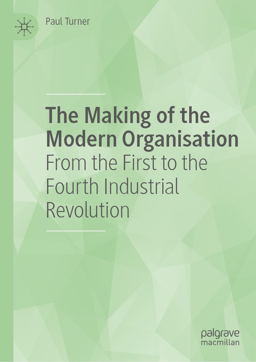 The Making of the Modern Organisation