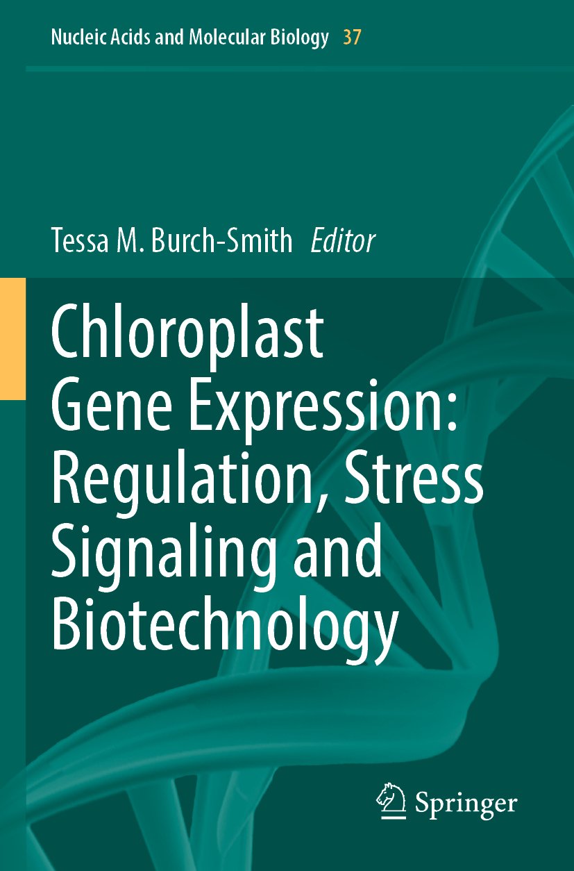 Chloroplast Gene Expression: Regulation, Stress Signaling and Biotechnology