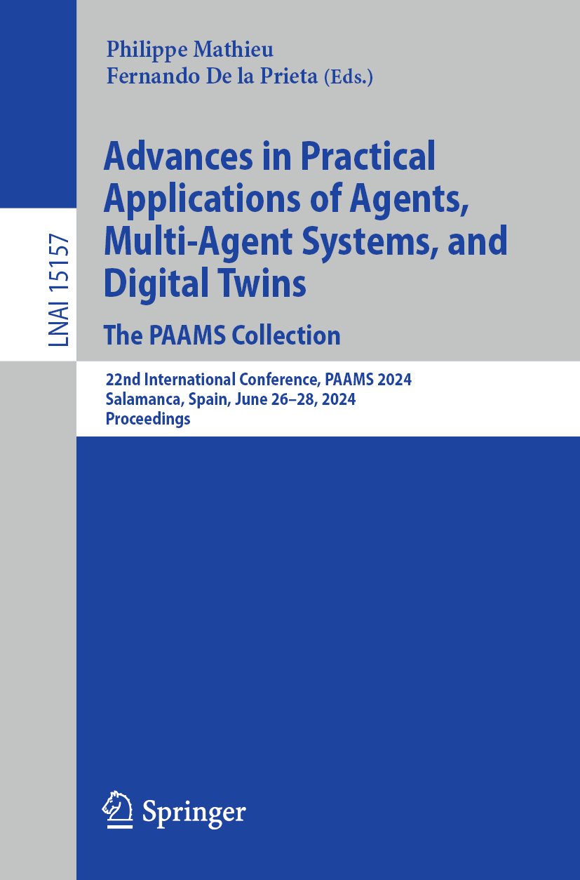 Advances in Practical Applications of Agents, Multi-Agent Systems, and Digital Twins: The PAAMS Collection