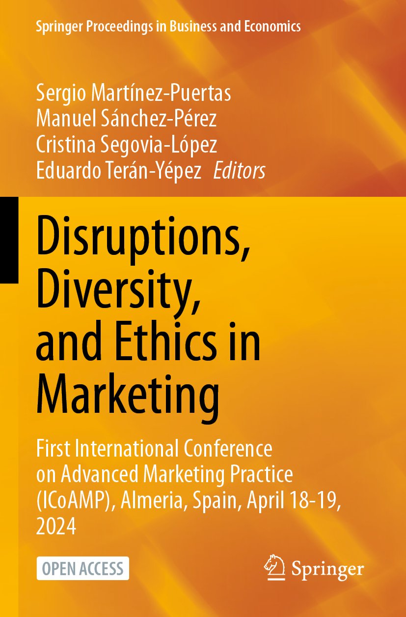 Springer Proceedings in Business and Economics: First International Conference on Advanced Marketing Practice (ICoAMP), Almeria, Spain, April 18-19, 2024