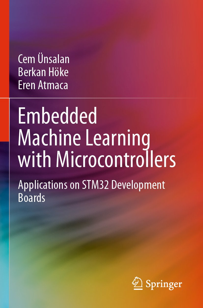 Embedded Machine Learning with Microcontrollers