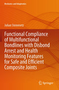 Functional Compliance of Multifunctional Bondlines with Disbond Arrest and Health Monitoring Features for Safe and Efficient Composite Joints