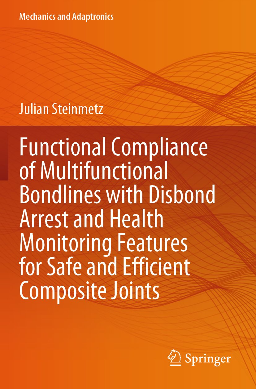 Functional Compliance of Multifunctional Bondlines with Disbond Arrest and Health Monitoring Features for Safe and Efficient Composite Joints