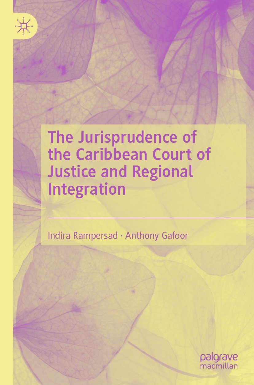 The Jurisprudence of the Caribbean Court of Justice and Regional Integration