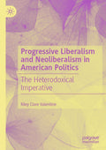 Progressive Liberalism and Neoliberalism in American Politics