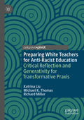 Preparing White Teachers for Anti-Racist Education