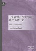 The Occult Novels of Dion Fortune