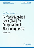 Perfectly Matched Layer (PML) for Computational Electromagnetics