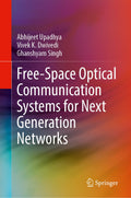 Free-Space Optical Communication Systems for Next Generation Networks