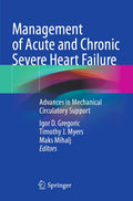 Management of Acute and Chronic Severe Heart Failure