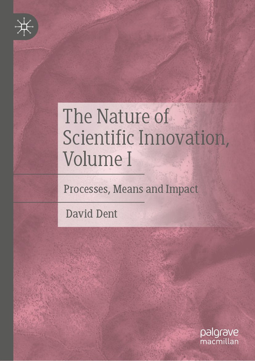 The Nature of Scientific Innovation, Volume I