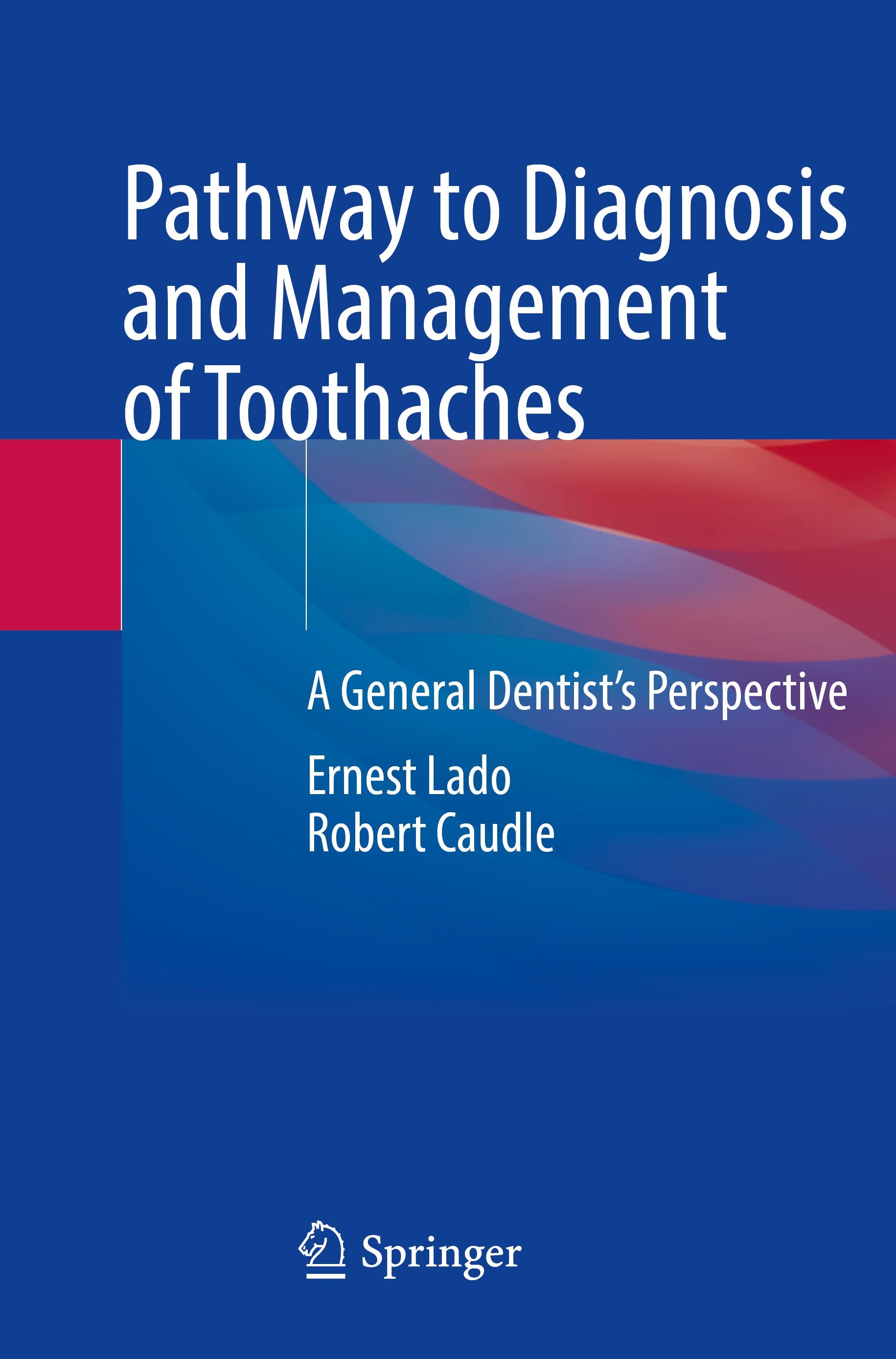 Pathway to Diagnosis and Management of Toothaches