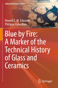 Blue by Fire: A Marker of the Technical History of Glass and Ceramics