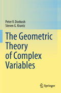 The Geometric Theory of Complex Variables