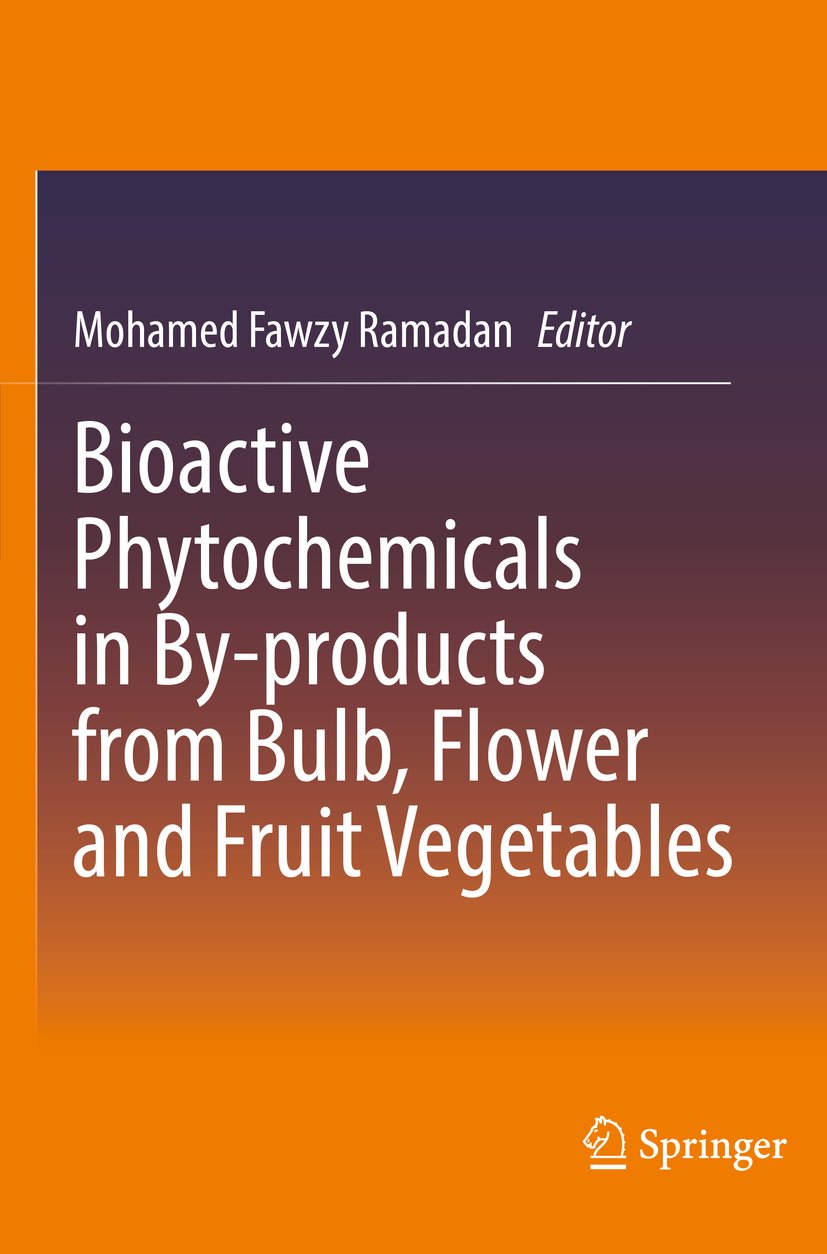 Bioactive Phytochemicals in By-products from Bulb, Flower and Fruit Vegetables