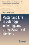 Matter and Life in Coleridge, Schelling, and Other Dynamical Idealists