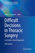 Difficult Decisions in Surgery: An Evidence-Based Approach