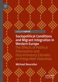 Sociopolitical Conditions and Migrant Integration in Western Europe