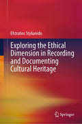 Exploring the Ethical Dimension in Recording and Documenting Cultural Heritage