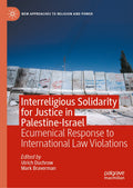 Interreligious Solidarity for Justice in Palestine-Israel