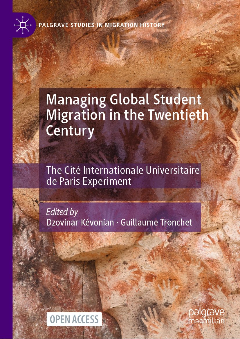 Palgrave Studies in Migration History: The Cité Internationale Universitaire de Paris Experiment