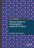 Maroon Claims to Sovereignty in Jamaican Territory