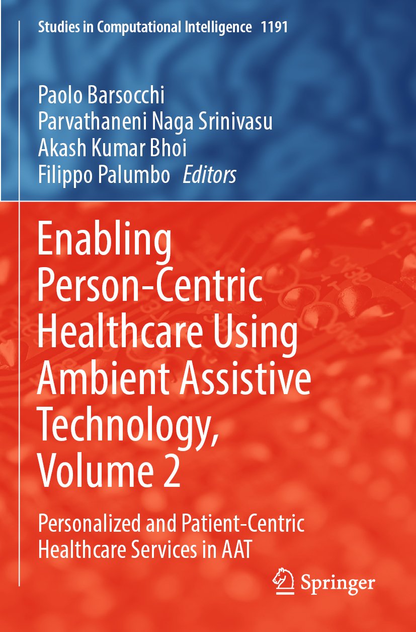 Enabling Person-Centric Healthcare Using Ambient Assistive Technology, Volume 2