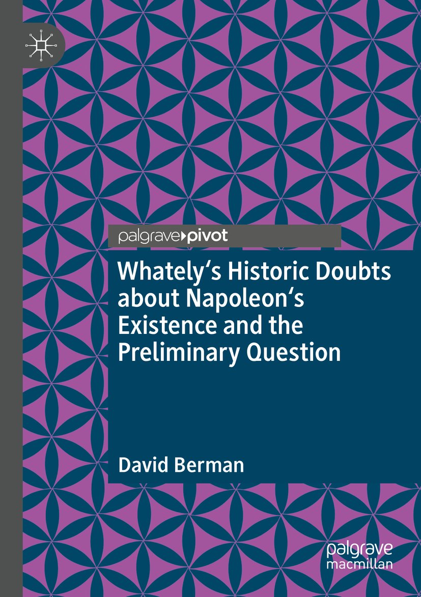 Whately's Historic Doubts about Napoleon's Existence and the Preliminary Question