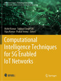 Computational Intelligence Techniques for 5G Enabled IoT Networks