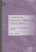 Creativity in Education, Urban and Cultural Policy