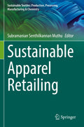 Sustainable Textiles: Production, Processing, Manufacturing & Chemistry