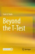 Beyond the T-Test