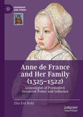 Anne de France and Her Family (1325–1522)