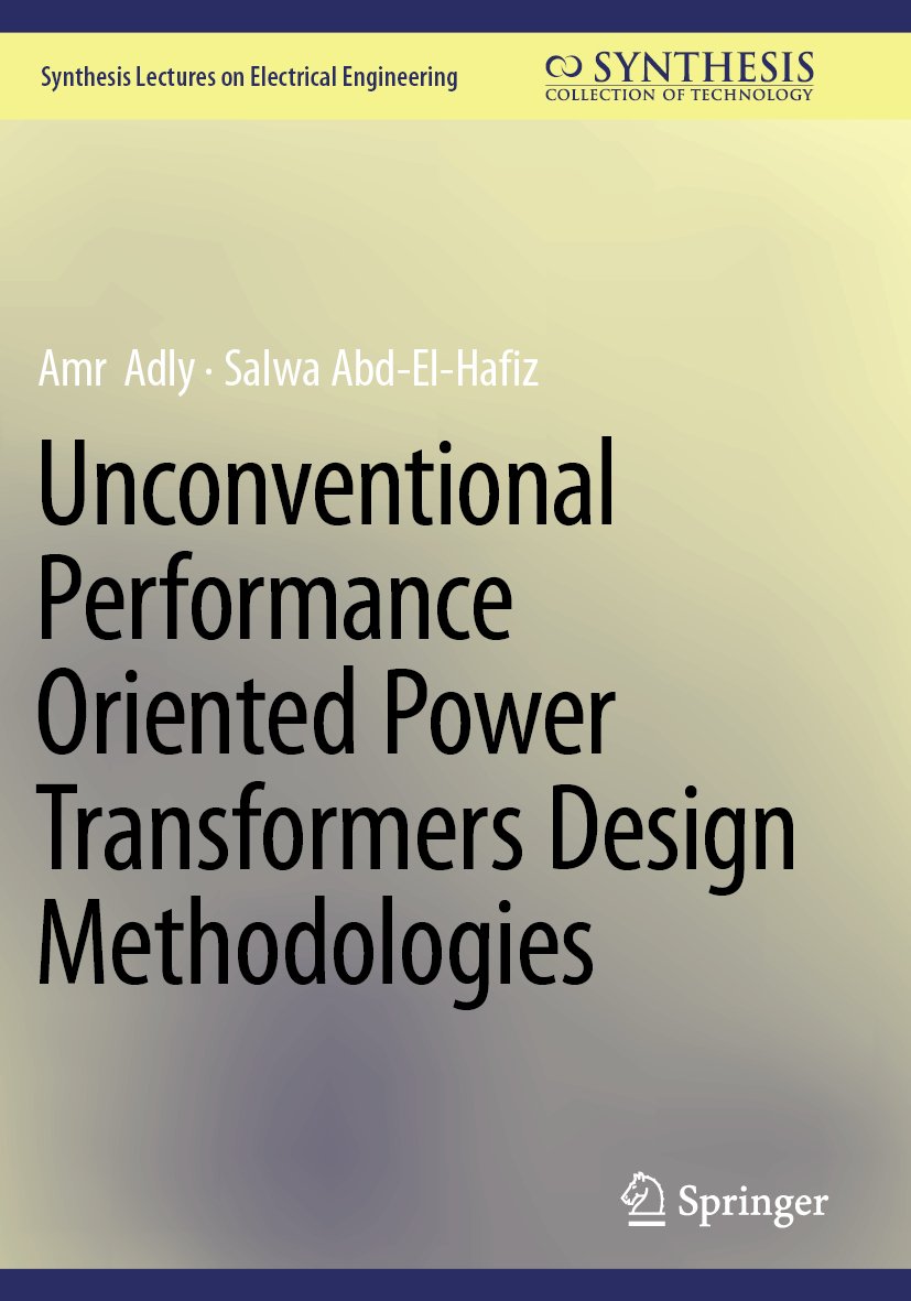 Unconventional Performance Oriented Power Transformers Design Methodologies