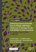 Delivering Universal Health Care to People with Major Limb Loss or Damage in Low and Middle Income Countries