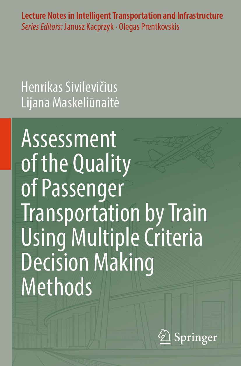 Assessment of the Quality of Passenger Transportation by Train Using Multiple Criteria Decision Making Methods
