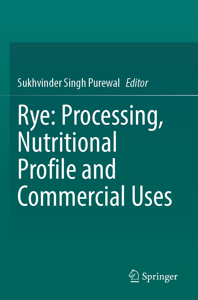 Rye: Processing, Nutritional Profile and Commercial Uses
