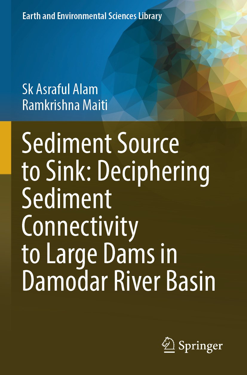 Sediment Source to Sink: Deciphering Sediment Connectivity to Large Dams in Damodar River Basin