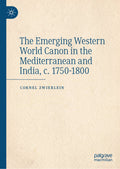 The Emerging Western World Canon in the Mediterranean and India, c. 1750–1800