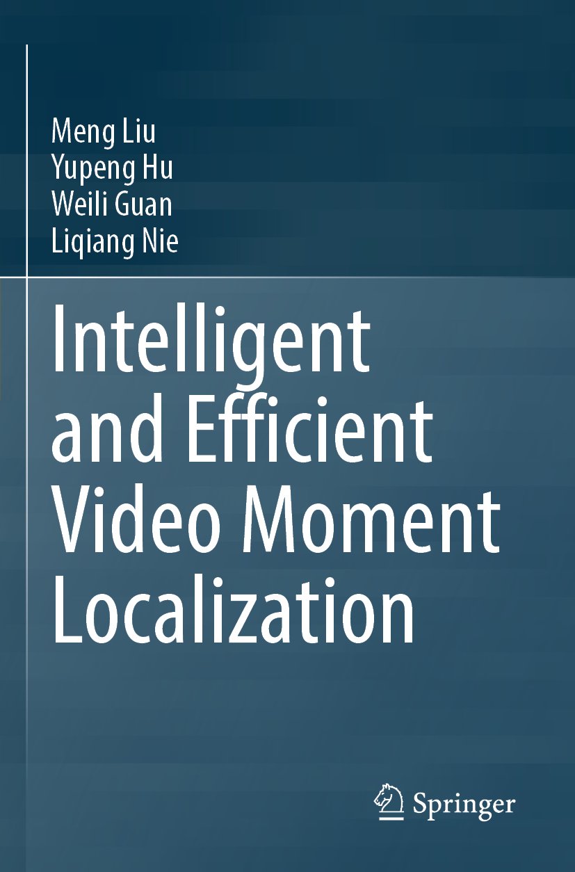 Intelligent and Efficient Video Moment Localization