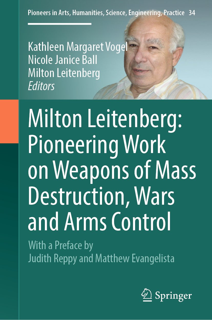 Milton Leitenberg: Pioneering Work on Weapons of Mass Destruction, Wars and Arms Control
